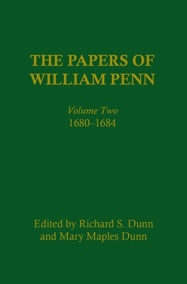 Richard S. Dunn, Mary Maples Dunn, Scott M. Wilds, Richard Alan Ryerson, Jean R. Soderlund, Ned C. Landsman - Papers of William Penn, Volume 2, Inbunden