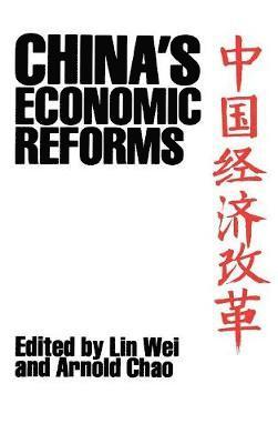 Lin Wei, Arnold Chao - China's Economic Reforms, Inbunden