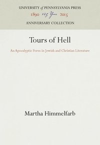 bokomslag Tours of Hell: An Apocalyptic Form in Jewish and Christian Literature
