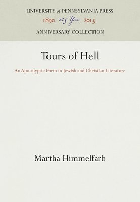 bokomslag Tours of Hell: An Apocalyptic Form in Jewish and Christian Literature