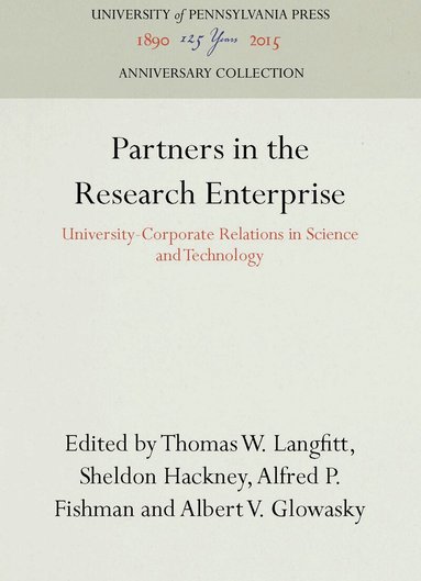 Thomas W. Langfitt, Sheldon Hackney, Alfred P. Fishman, Albert V. Glowasky - Partners in the Research Enterprise, Inbunden