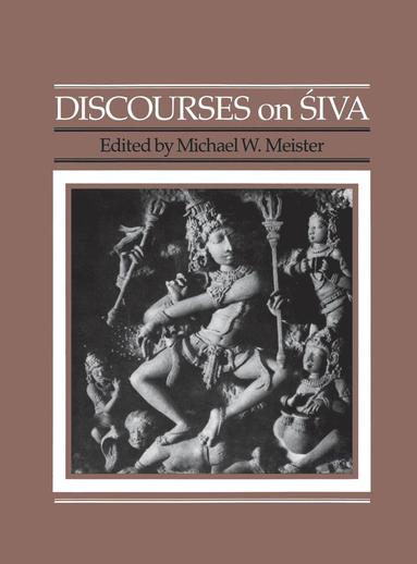 Michael W. Meister - Discourses on Śiva, Inbunden