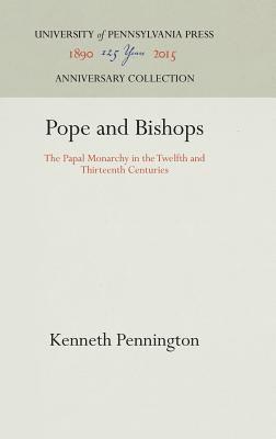 bokomslag Pope and Bishops: The Papal Monarchy in the Twelfth and Thirteenth Centuries