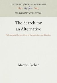 bokomslag Search for an Alternative Philosophical Perspective of Subjectivism and Marxism