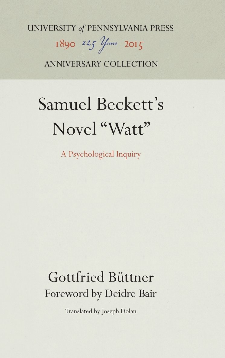 Samuel Beckett's Novel Watt: A Psychological Inquiry