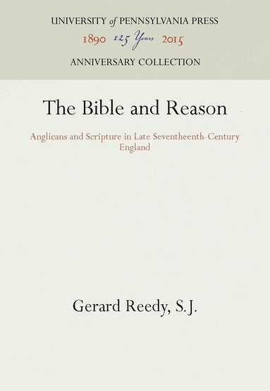 Gerard Reedy, S.J. - Bible and Reason, Inbunden