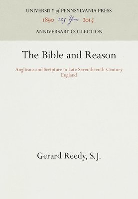 Gerard Reedy, S.J., S. J., S J - Bible and Reason, Inbunden