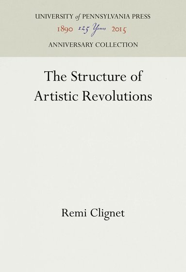 Remi Clignet - Structure of Artistic Revolutions, Inbunden