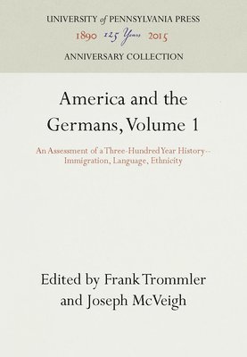 America and the Germans, Volume 1