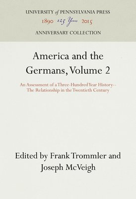 bokomslag America and the Germans, Volume 2