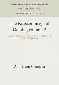 bokomslag The Russian Image of Goethe, Volume 2