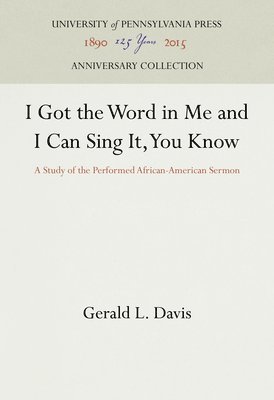 bokomslag I Got the Word in Me and I Can Sing It, You Know