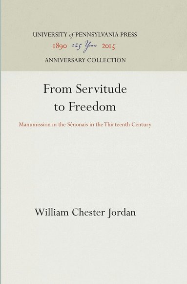 William Chester Jordan - From Servitude to Freedom, Inbunden