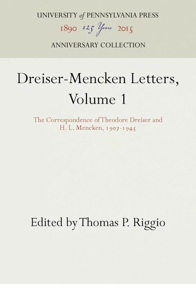 Theodore Dreiser, H.L. Mencken, Thomas P. Riggio - Dreiser-Mencken Letters, Volume 1, Inbunden