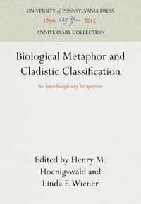bokomslag Biological Metaphor and Cladistic Classification