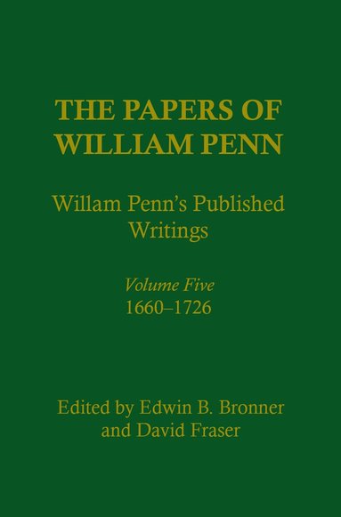 Edwin B. Bronner, David Fraser - Papers of William Penn, Volume 5, Inbunden