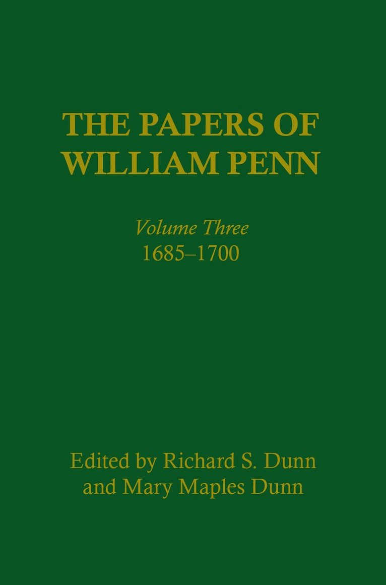 The Papers of William Penn, Volume 3 1