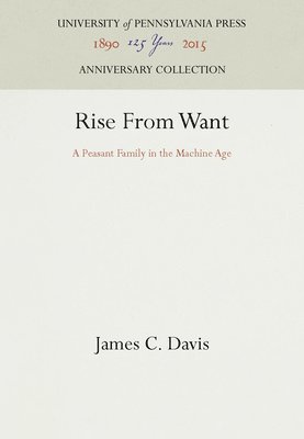 James C. Davis, James C Davis - Rise from Want, Inbunden