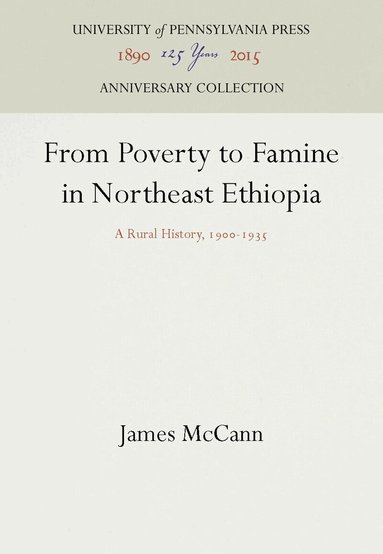 James McCann - From Poverty to Famine in Northeast Ethiopia, Inbunden