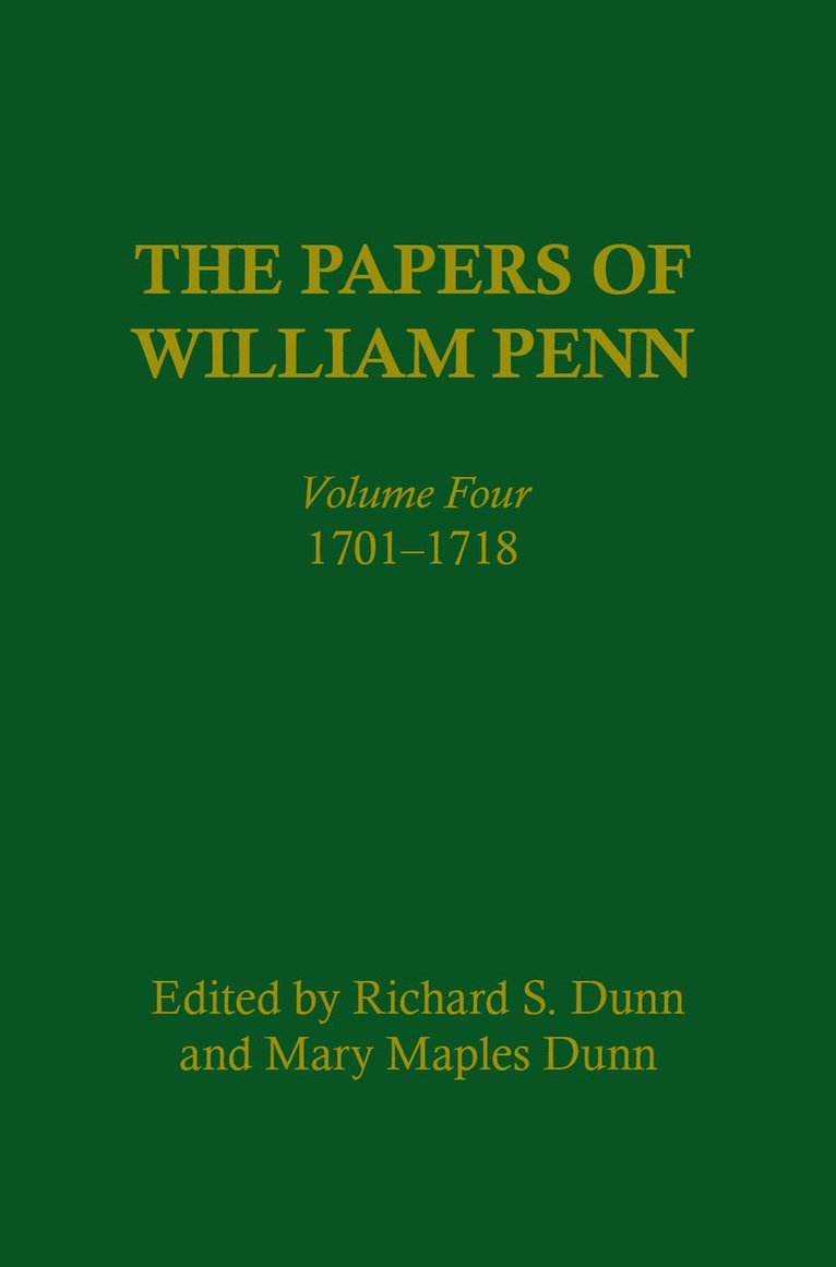 The Papers of William Penn, Volume 4 1