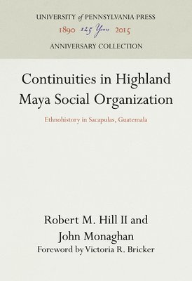 Continuities in Highland Maya Social Organization 1