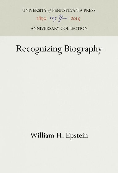 William H. Epstein - Recognizing Biography, Inbunden