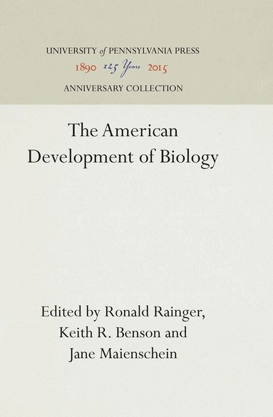 Ronald Rainger, Keith R. Benson, Jane Maienschein - American Development of Biology, Inbunden