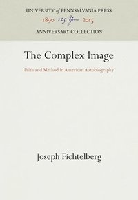 bokomslag The Complex Image: Faith and Method in American Autobiography