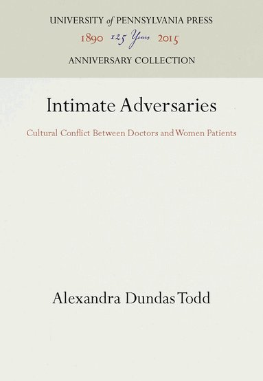 Alexandra Dundas Todd - Intimate Adversaries, Inbunden