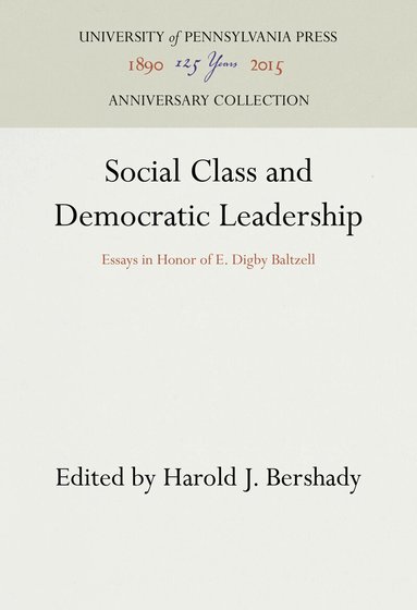 Harold J. Bershady - Social Class and Democratic Leadership, Inbunden