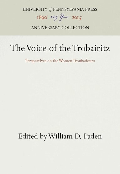 William D. Paden - Voice of the Trobairitz, Inbunden