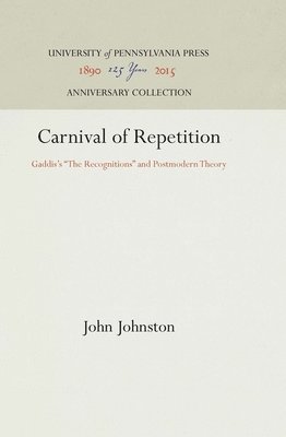 bokomslag Carnival of Repetition: Gaddis's the Recognitions and Postmodern Theory