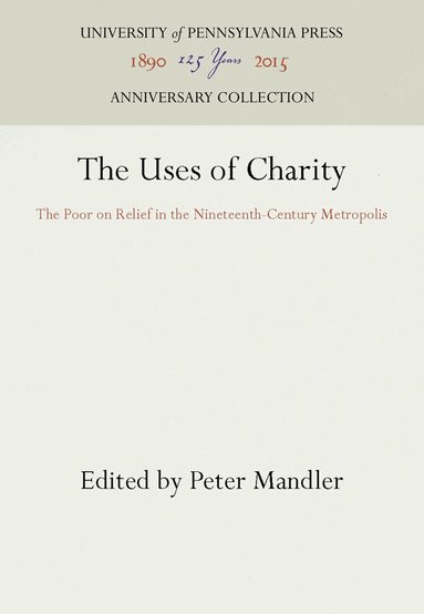Peter Mandler - Uses of Charity, Inbunden
