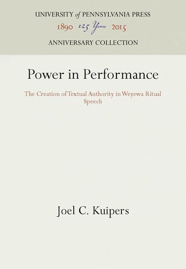 Joel C. Kuipers - Power in Performance, Inbunden