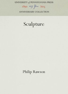Philip Rawson - Sculpture, Inbunden