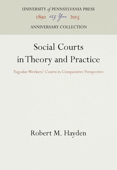 Robert M. Hayden - Social Courts in Theory and Practice, Inbunden