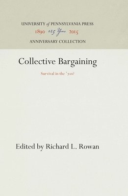 Richard L. Rowan, Richard L Rowan - Collective Bargaining, Inbunden