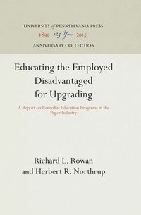 bokomslag Educating the Employed Disadvantaged for Upgrading