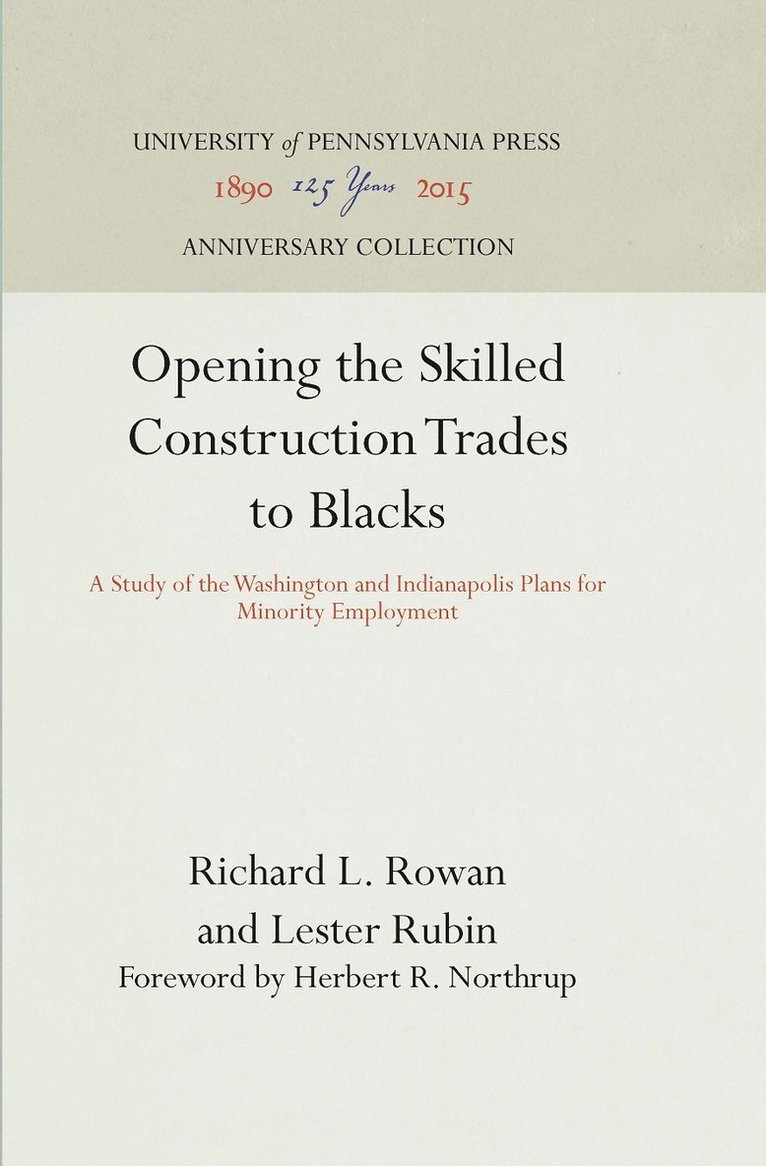 Richard L. Rowan, Lester Rubin, Richard L Rowan - Opening the Skilled Construction Trades to Blacks, Inbunden