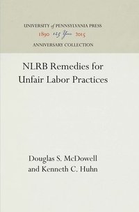 bokomslag NLRB Remedies for Unfair Labor Practices