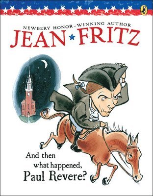 Jean Fritz - And Then What Happened, Paul Revere?, Inbunden