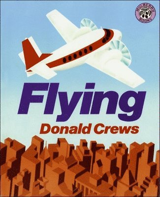 Donald Crews - Flying, Inbunden. Tillgänglighet: Lägg i varukorg