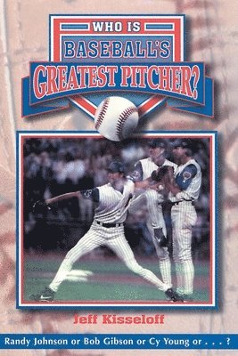 Who Is Baseball's Greatest Pitcher? 1