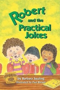 bokomslag Robert and the Practical Jokes
