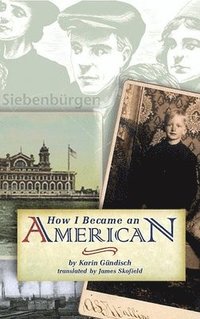 bokomslag How I Became an American