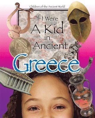 bokomslag If I Were a Kid in Ancient Greece