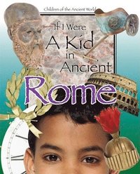 bokomslag If I Were a Kid in Ancient Rome