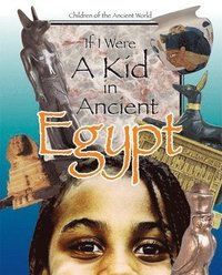 bokomslag If I Were a Kid in Ancient Egypt