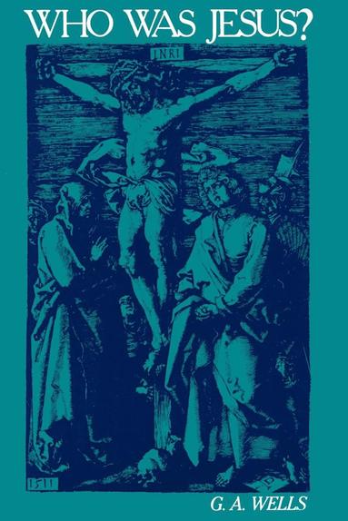 bokomslag Who Was Jesus?: A Critique of the New Testament Record