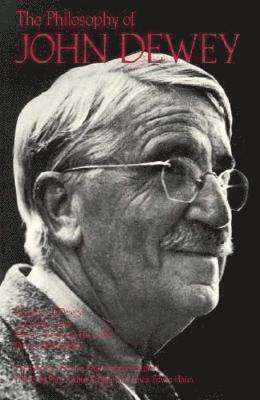Paul Arthur Schilpp, John Dewey - Philosophy of John Dewey, Volume 1, Häftad